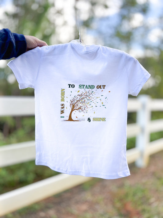 I Was Born to Stand Out & Shine TShirt